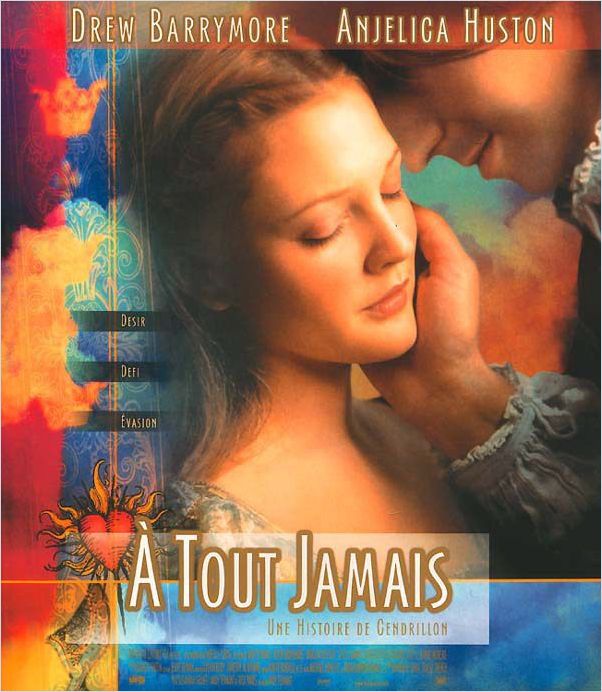 A tout jamais, une histoire de Cendrillon A tout jamais, une histoire de Cendrillon