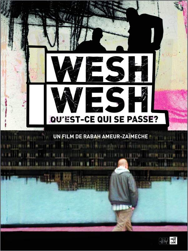 Wesh Wesh, qu'est-ce qui se passe ? Wesh Wesh, qu'est-ce qui se passe ?