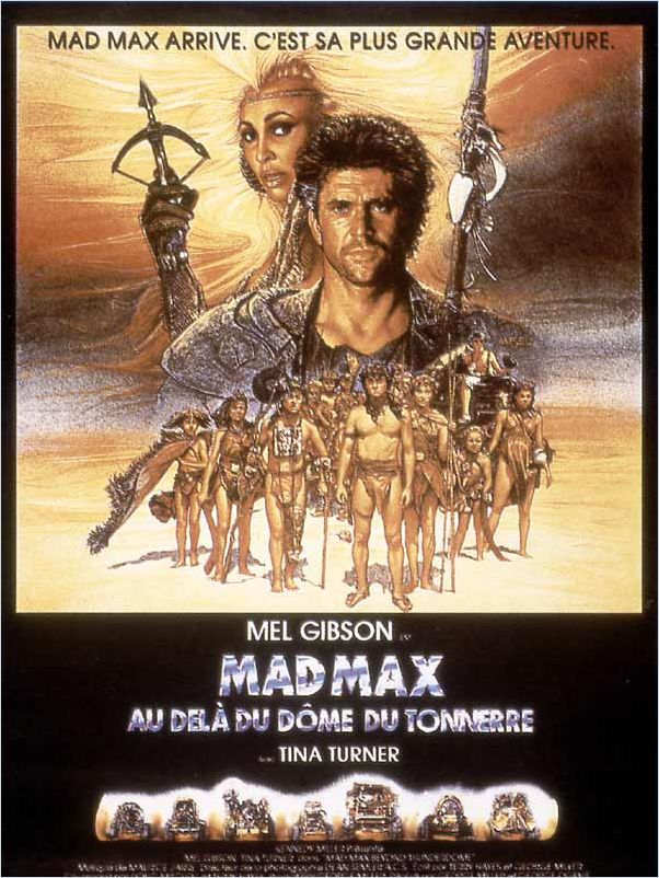 Mad Max 3 au-delà du Dôme du Tonnerre Mad Max 3 au-delà du Dôme du Tonnerre