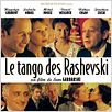 Le Tango des Rashevski : affiche Daniel Mesguich, Hippolyte Girardot, Jonathan Zaccaï, Ludmila Mikaël, Michel Jonasz