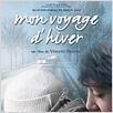 Mon voyage d'hiver : affiche Vincent Dieutre