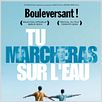 Tu marcheras sur l'eau