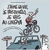 J'aime la vie, je fais du vélo, je vais au cinéma