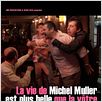 La Vie de Michel Muller est plus belle que la vôtre