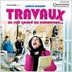 Travaux : affiche Brigitte Roüan, Carole Bouquet