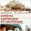 Cinéma, aspirines et vautours : affiche Marcelo Gomes