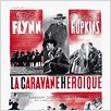 La Caravane héroïque : affiche Errol Flynn, Humphrey Bogart, Michael Curtiz