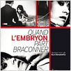 Quand l'embryon part braconner : affiche