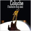Coluche, l'histoire d'un mec