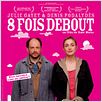 8 fois debout
