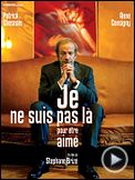 Je ne suis pas là pour être aimé