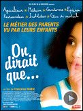 On dirait que...