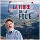 La Terre de la folie : affiche Luc Moullet