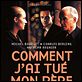 Comment j'ai tué mon père : affiche Anne Fontaine, Charles Berling, Michel Bouquet, Natacha Régnier