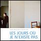 Les Jours où je n'existe pas : affiche Antoine Chappey, Clémentine Baert, Jean-Charles Fitoussi, Luís Miguel Cintra