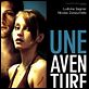 Une aventure : affiche Xavier Giannoli
