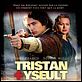 Tristan & Yseult : affiche James Franco, Kevin Reynolds, Sophia Myles