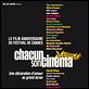 Chacun son cinéma : affiche Abbas Kiarostami, Aki Kaurismäki, Alejandro González Inárritu, Amos Gitaï, Andrei Konchalovsky