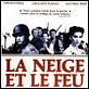 La Neige et le feu : affiche Claude Pinoteau, Vincent Perez