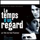Le Temps d'un regard : affiche André Wilms, Ilan Flammer, Marina Hands, Mathieu Demy