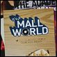 It's a Mall World