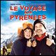 Le Voyage aux Pyrénées : affiche Arnaud Larrieu, Jean-Marie Larrieu, Jean-Pierre Darroussin, Sabine Azéma