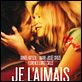 Je l'aimais : affiche Daniel Auteuil, Marie-Josée Croze, Zabou Breitman