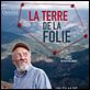 La Terre de la folie : affiche Luc Moullet