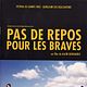 Affiche - FILM - Pas de repos pour les braves : 52624