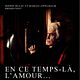 En ce temps-là, l'amour... : affiche Gilles Segal, Irene Jouannet