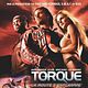 Affiche - FILM - Torque, la route s'enflamme : 45672