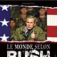 Le Monde selon Bush