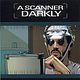 A Scanner Darkly