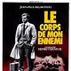 Affiche - FILM - Le Corps de mon ennemi : 40631