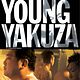 Affiche - FILM - Young Yakuza : 111033