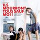 Affiche - FILM - Ils mourront tous sauf moi : 135869