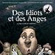 Affiche - FILM - Des idiots et des anges : 137382