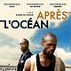 Affiche - FILM - Après l'océan : 144680