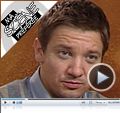 Photo : Ma scène préférée N°74 - Jeremy Renner