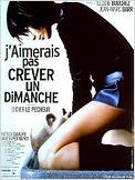 J'aimerais pas crever un dimanche