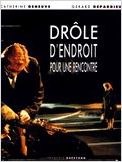 Drôle d'endroit pour une rencontre