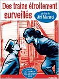 Des trains étroitement surveillés
