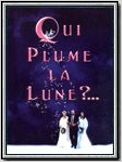 Qui plume la lune ?