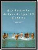 A la recherche du paradis perdu