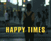 Happy Times Bande-annonce VO