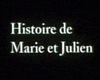 Histoire de Marie et Julien Bande-annonce VF