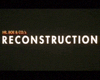 Reconstruction Teaser VO