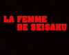 La Femme de Seisaku Teaser VF