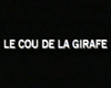 Le Cou de la girafe Bande-annonce VF