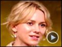 Naomi Watts Interview  : Le Voile des illusions
